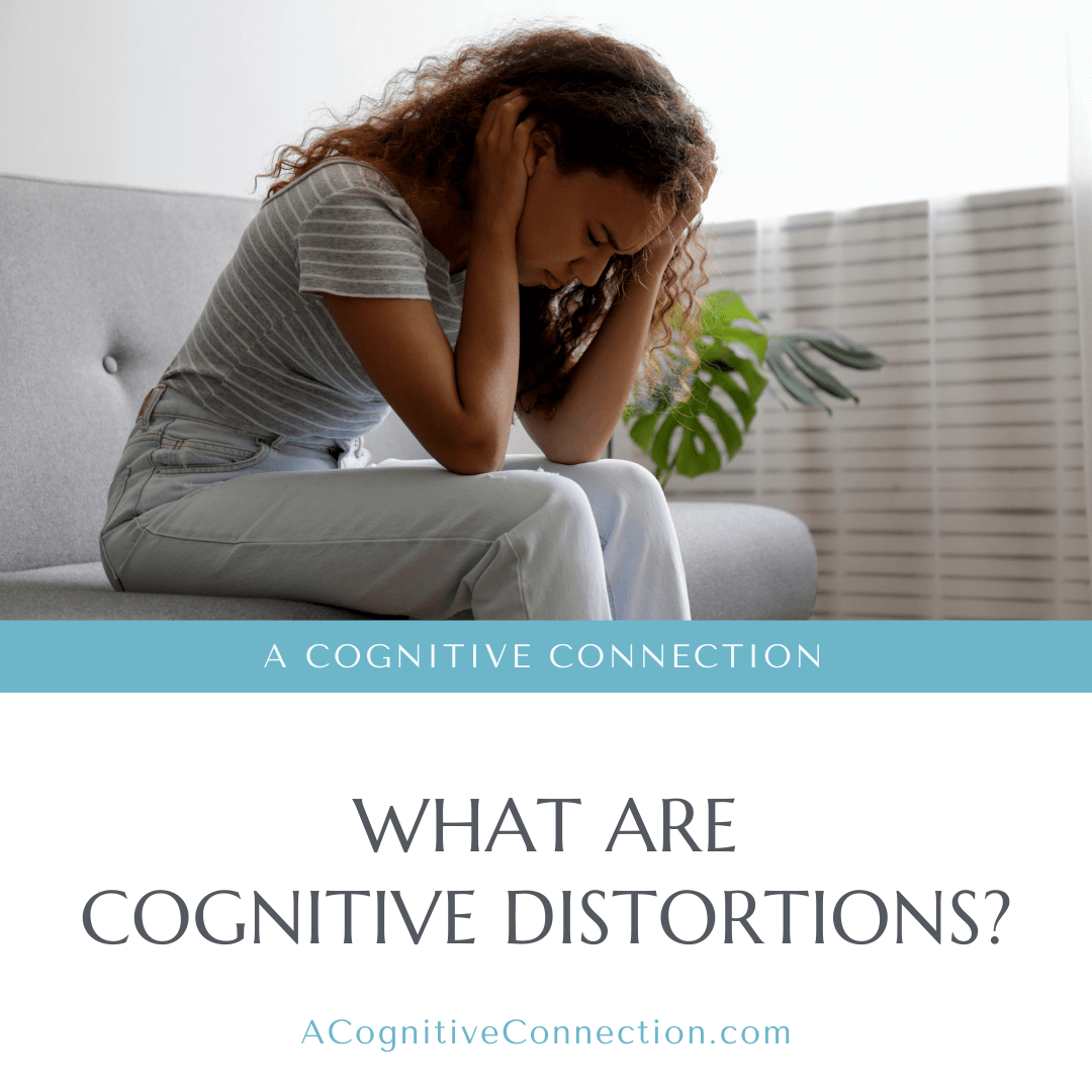 This graphic includes a picture of a woman with curly hair sitting on the couch with her head in her hands. On the bottom portion of the graphic is the title of the blog which reads, "What Are Cognitive Distortions?"