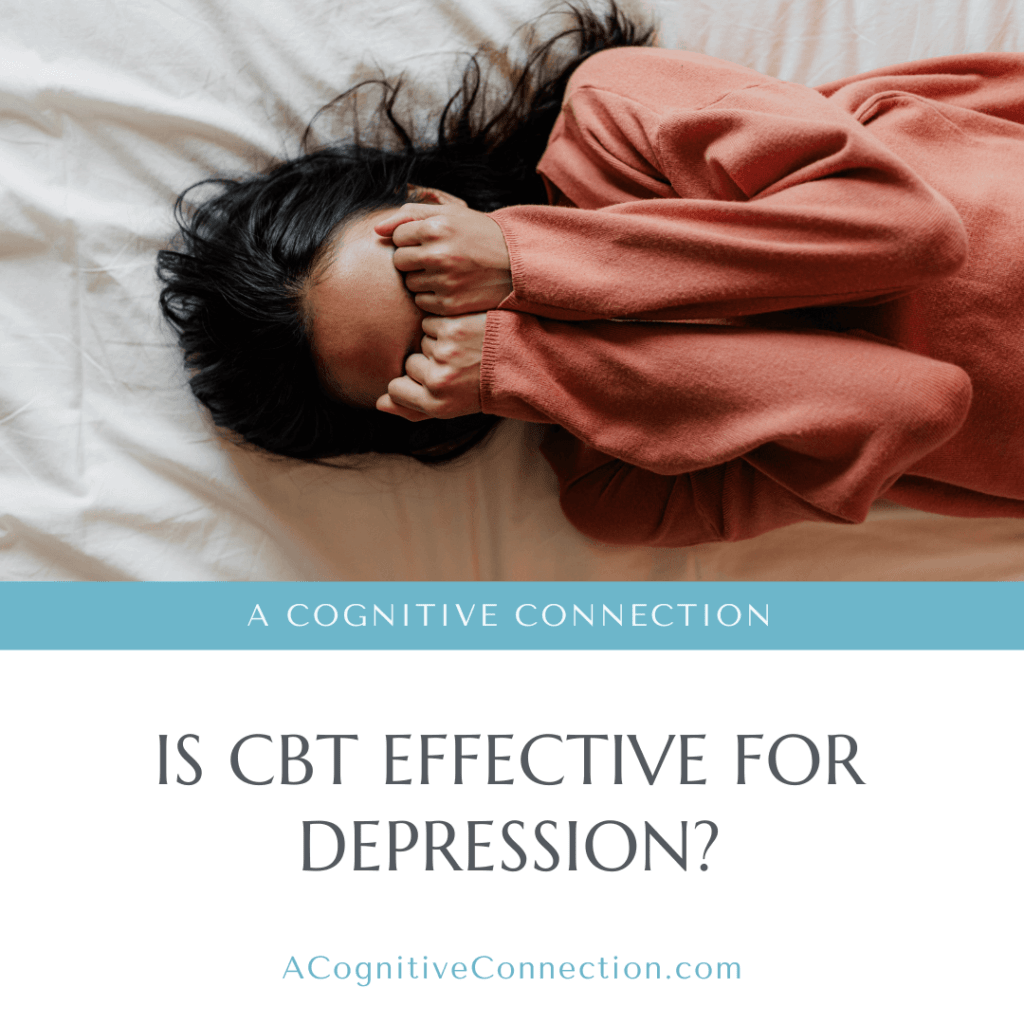 Blog graphic with a brown-haired woman lying face up on a bed with her hands covering her face. The title reads, "Is CBT effective for Depression."