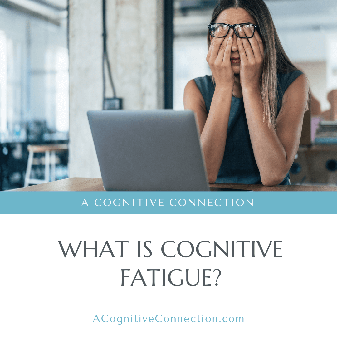 blog graphic with tired looking woman at a laptop and title "What is Cognitive Fatigue?"