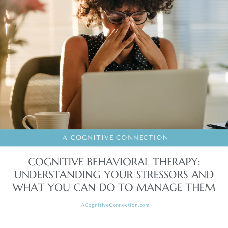 Image with a woman in front of computer with hand covering her eyes to feature blog title "Cognitive Behavioral Therapy: Understanding Your Stressors and What You Can Do to Manage Them"